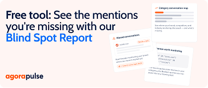 Free tool: See the mentions you’re missing with our Blind Spot Report