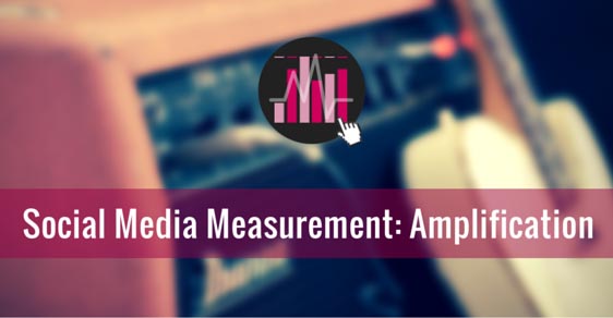 Feature image of How to Measure Social Media ROI: Amplification