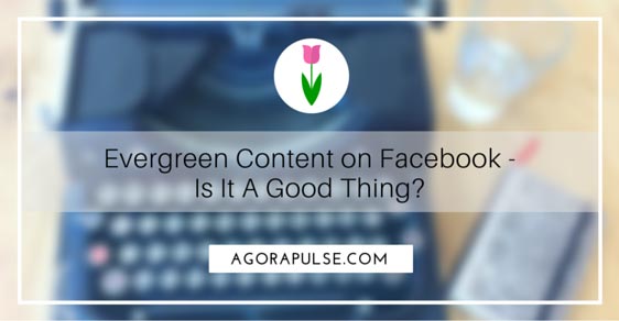 Feature image of Is it Dangerous to Repost Evergreen Content on Facebook?