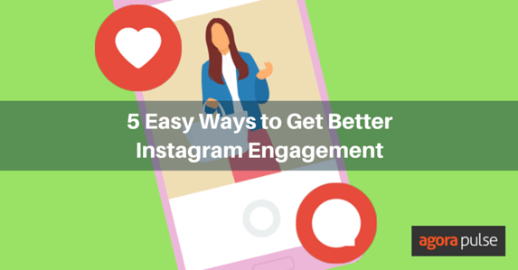 Feature image of 5 Easy Ways to Get Better Instagram Engagement
