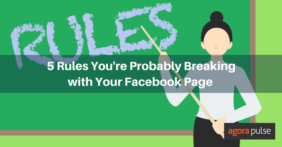 Feature image of 5 Rules You’re Probably Breaking with Facebook Page Management