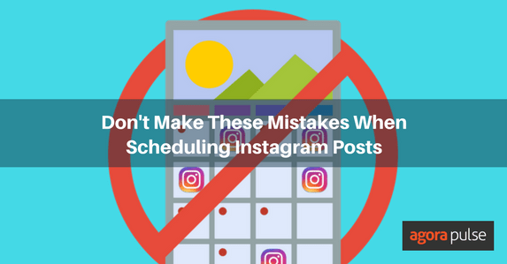 Feature image of Don’t Make These Mistakes When Scheduling Instagram Posts