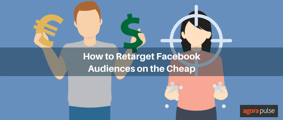 Feature image of How to Build Good Facebook Retargeting Audiences on the Cheap