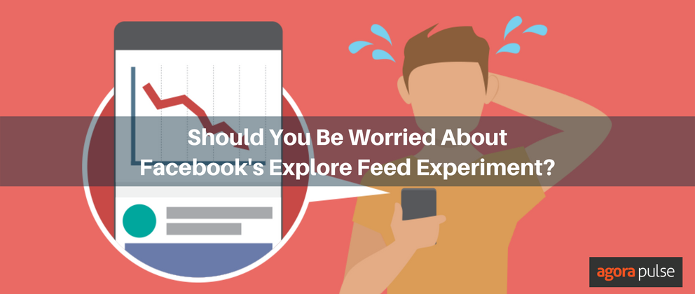 Facebook Explore Feed Experiment