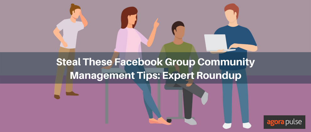 Feature image of Steal These Facebook Group Community Management Tips: Expert Roundup