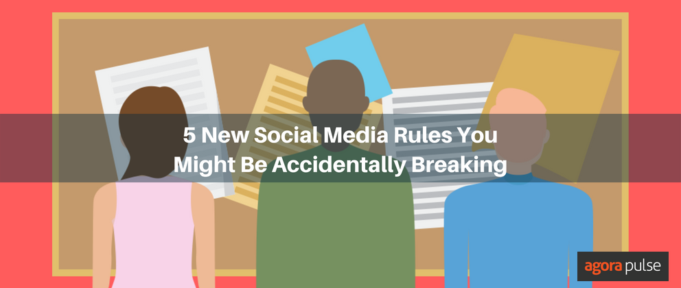 Feature image of 5 New Social Media Rules You Might Be Accidentally Breaking