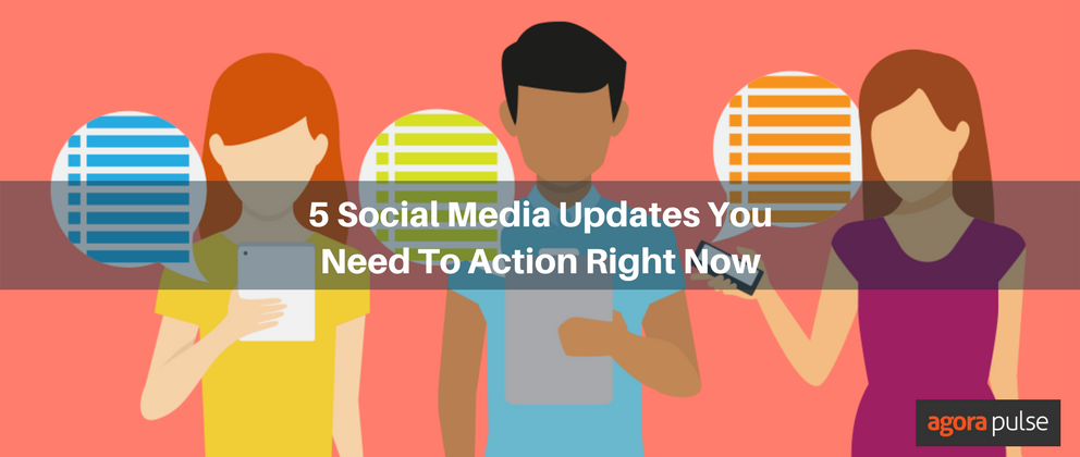 Feature image of 5 Social Media Updates You Need To Action Right Now