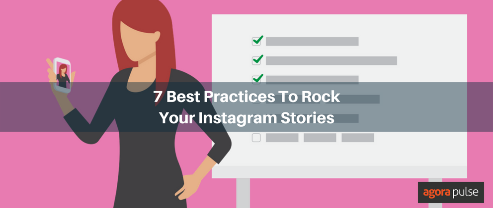 Feature image of 7 Best Practices To Rock Your Instagram Stories
