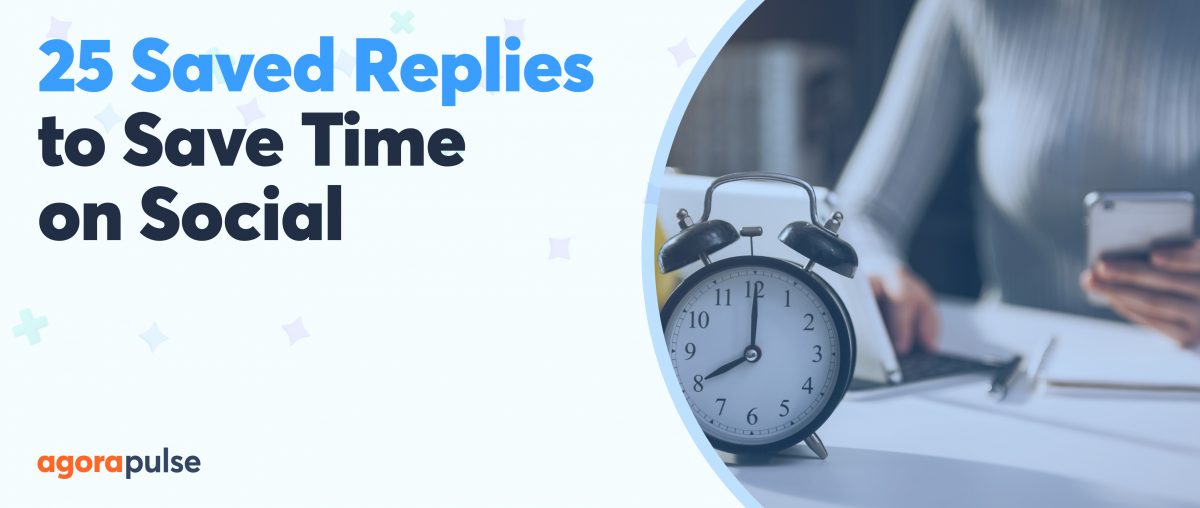 Feature image of 25 Saved Replies to Save Time on Social