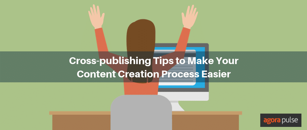 Feature image of Cross-publishing Tips to Make Your Content Creation Process Easier