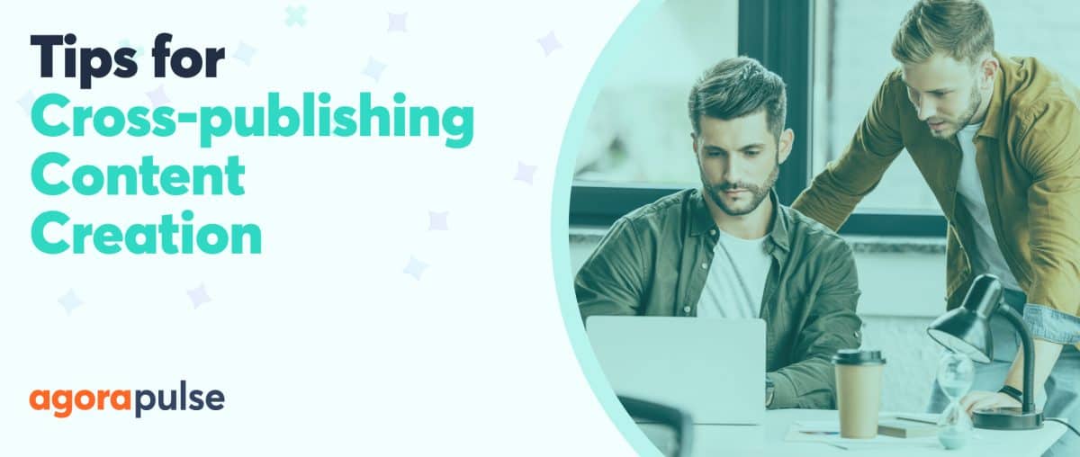 Feature image of Cross-publishing Tips to Make Your Content Creation Process Easier