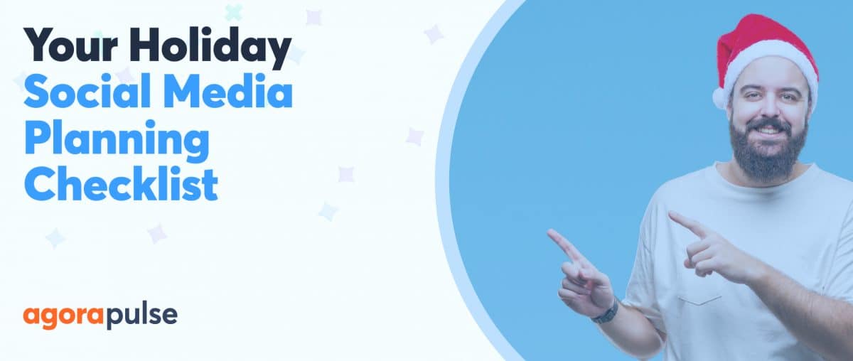 Feature image of Holiday Social Media Planning Checklist: What to Do Right Now