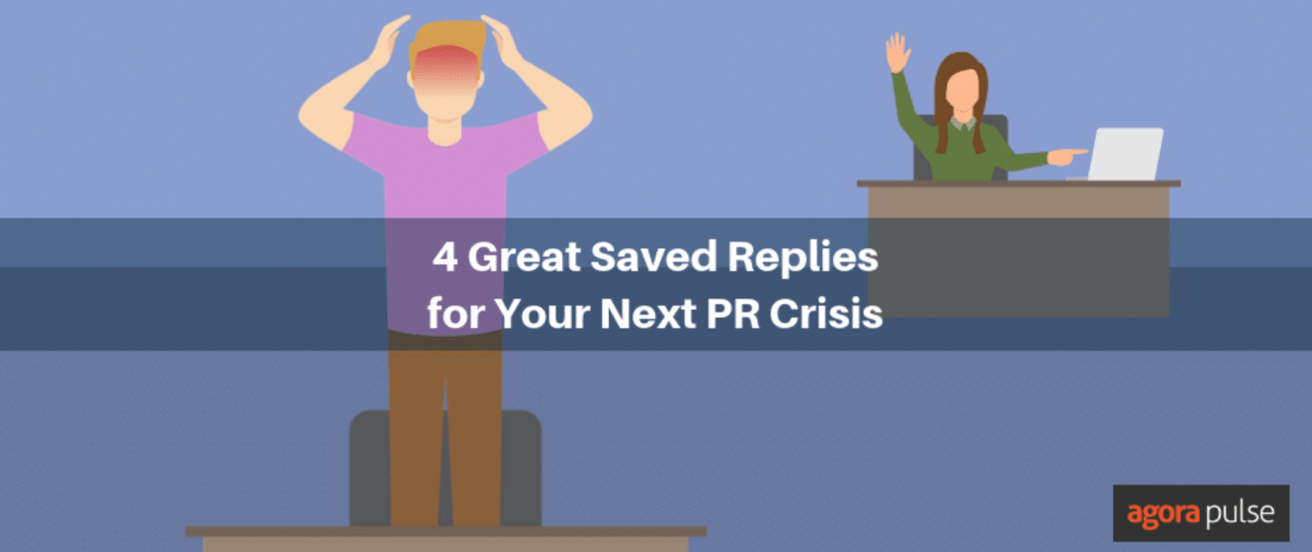 Feature image of 4 Great Saved Replies for Your Next PR Crisis