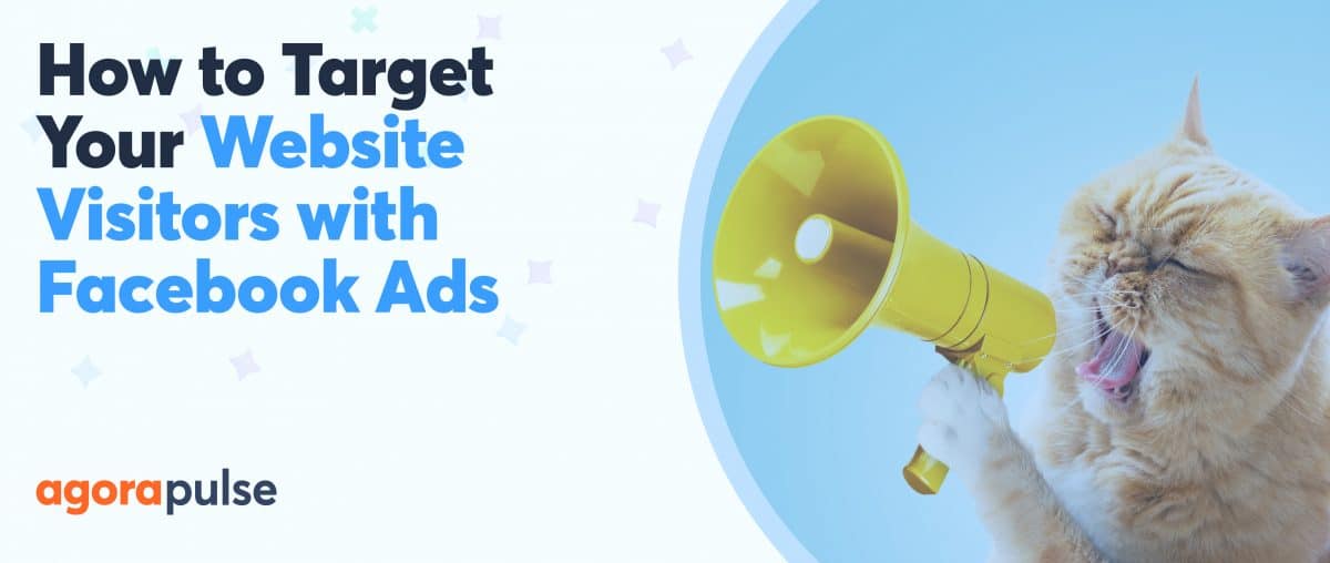 Feature image of How to Target Your Website Visitors with Facebook Ads