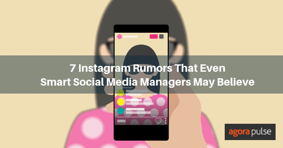 Feature image of Instagram Rumors That Even Smart Social Media Managers May Believe
