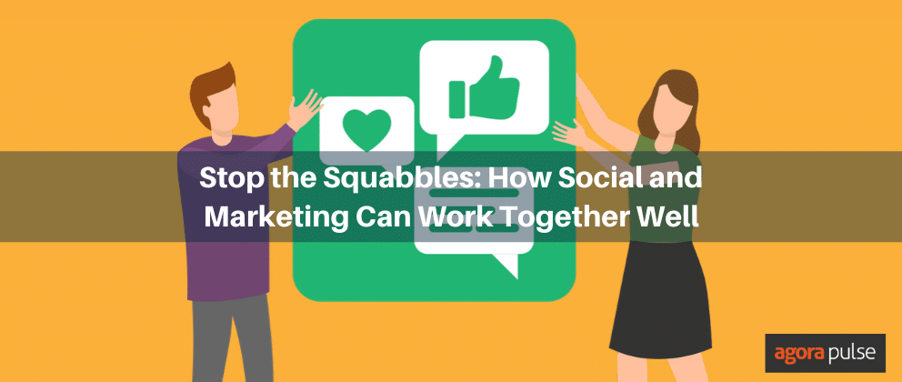 Feature image of Stop the Squabbles: How Social and Marketing Can Work Together Well