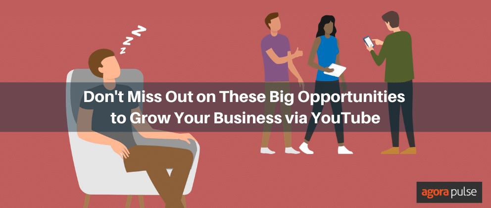 Feature image of Don’t Miss Out on These Big Opportunities to Grow Your Business via YouTube