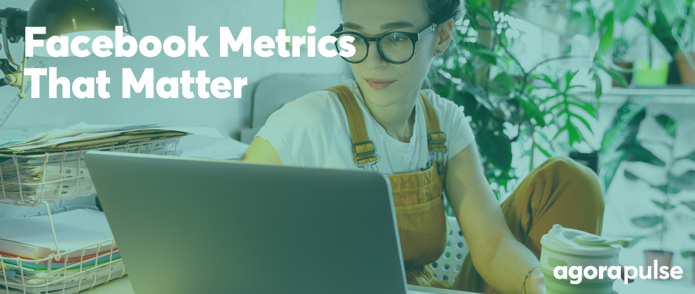 Feature image of Facebook Metrics You Need to Know