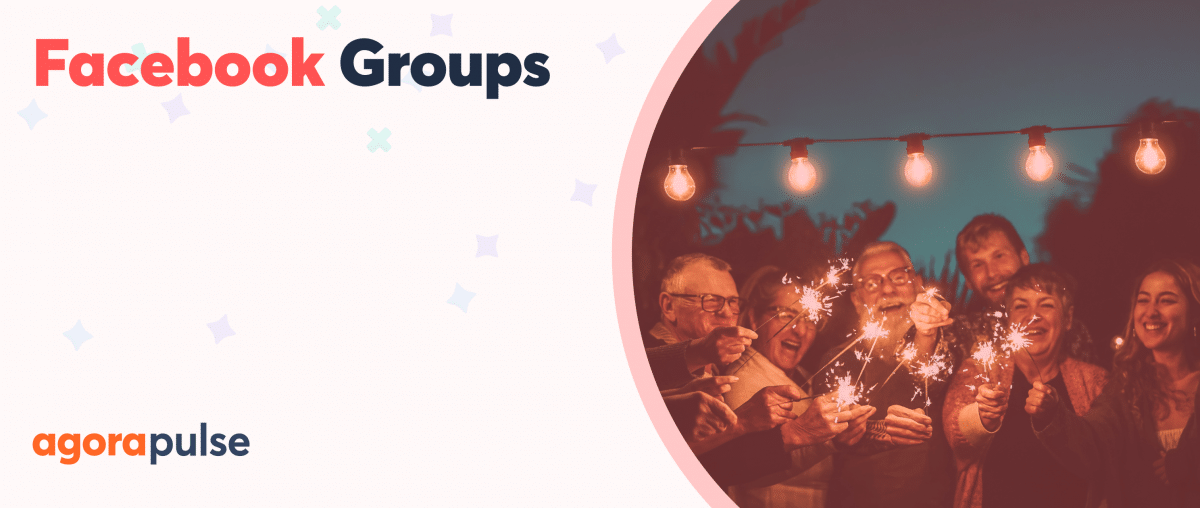 Feature image of Facebook Groups: Why You Really Should Consider Having One