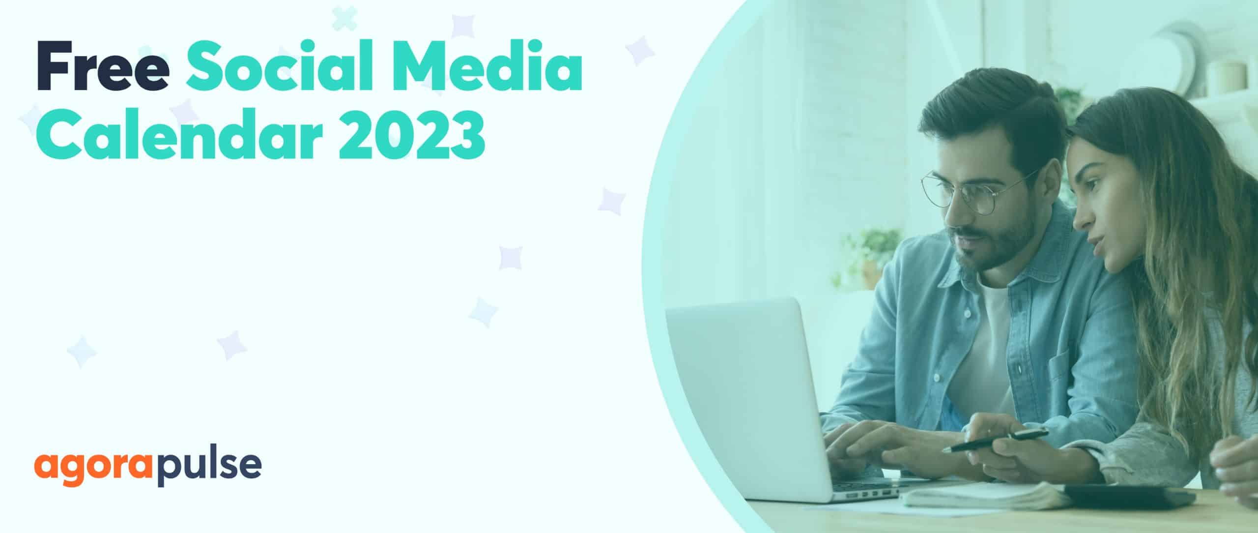 2023 Social Media Content Calendar [Free] | Agorapulse