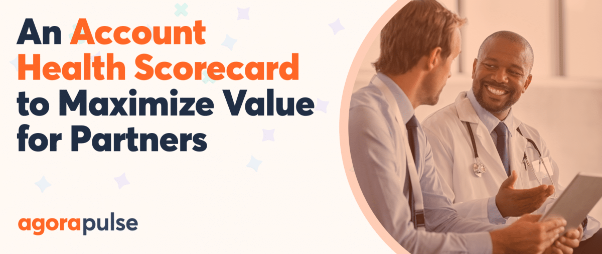 Feature image of Client Success Is Your Success: An Account Health Scorecard to Maximize Value for Your Brand Partners