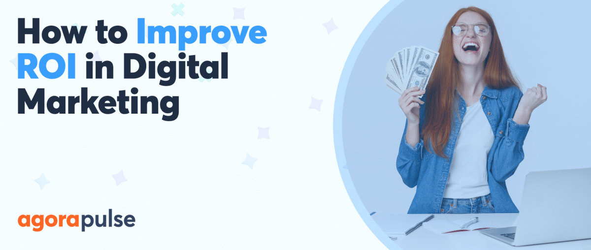 Feature image of How to Improve ROI In Digital Marketing