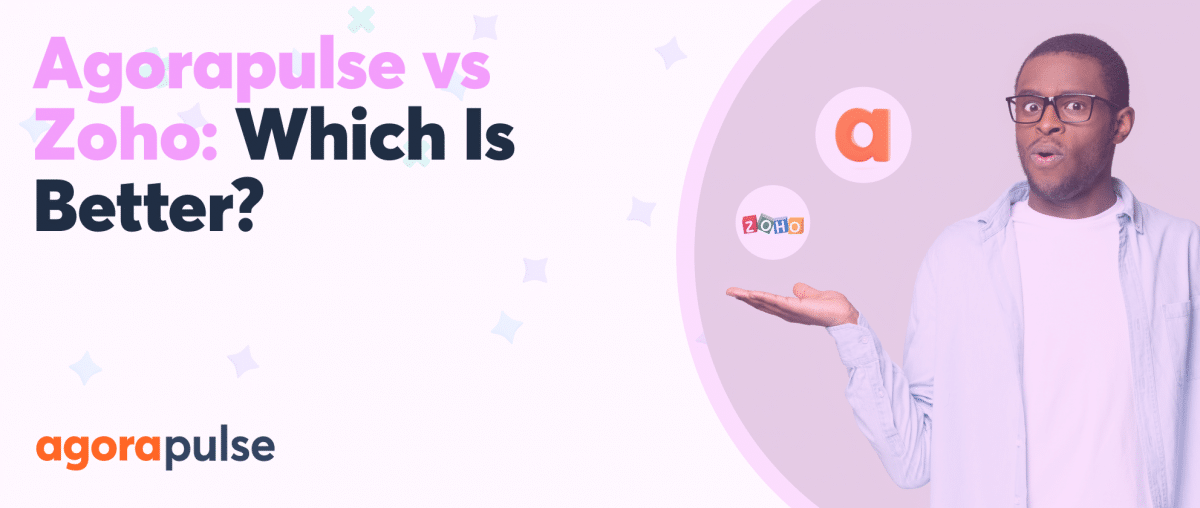 Feature image of Agorapulse vs Zoho: Which Is the Better Social Media Management Tool?