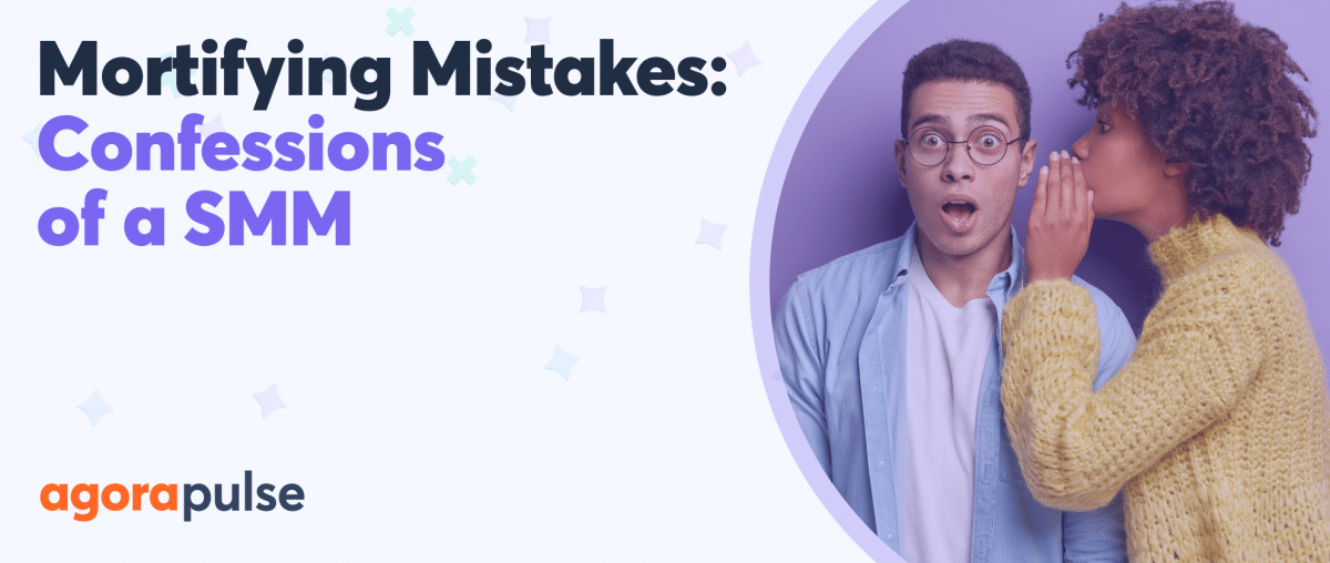 Feature image of Mortifying Mistakes! Confessions of a Social Media Manager