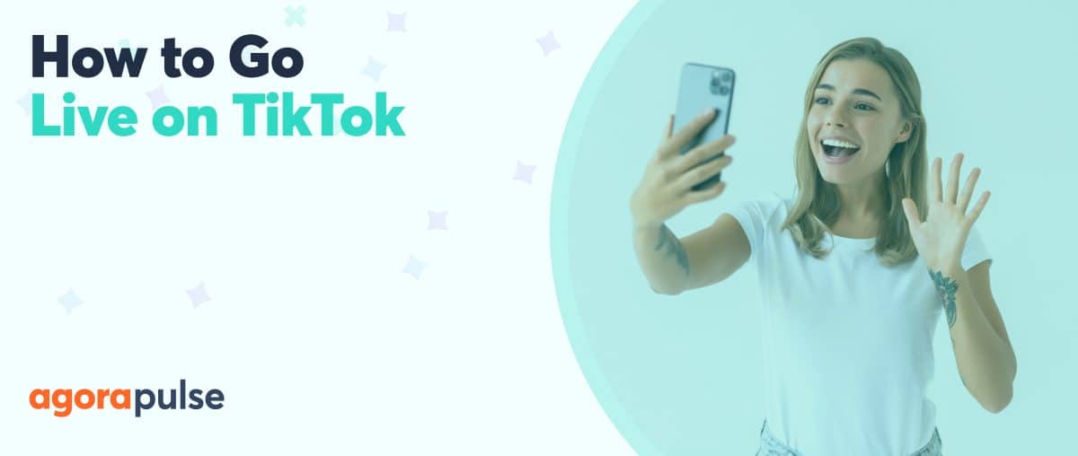 Feature image of How to Go Live On TikTok (and Also What to Avoid Doing)