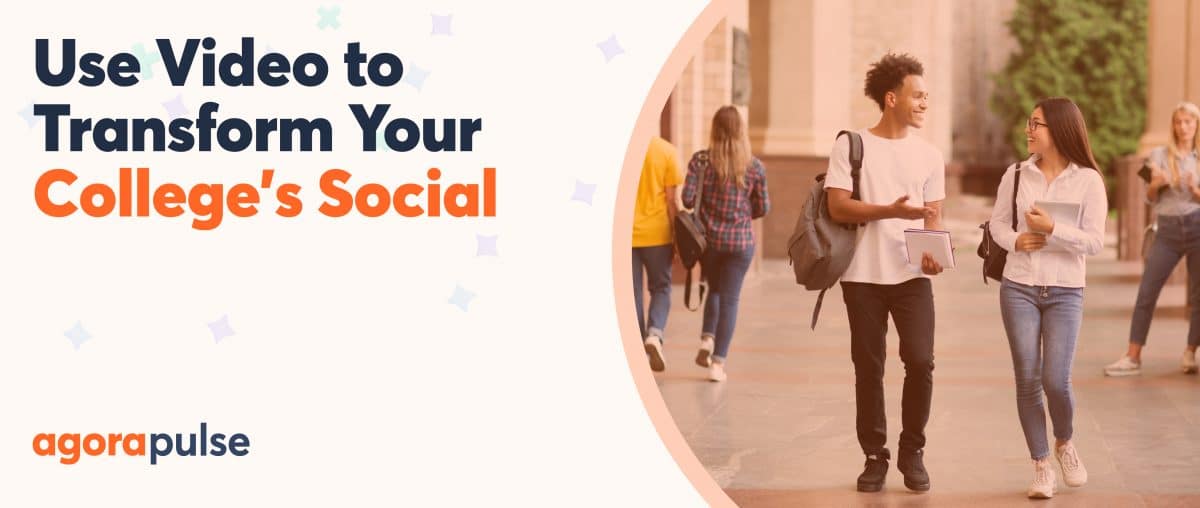 Feature image of How to Transform Your College’s Social Media Strategy With Video
