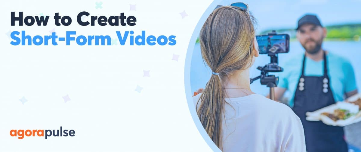 Feature image of How to Create Short-Form Video Content Without Stressing Out [Video]