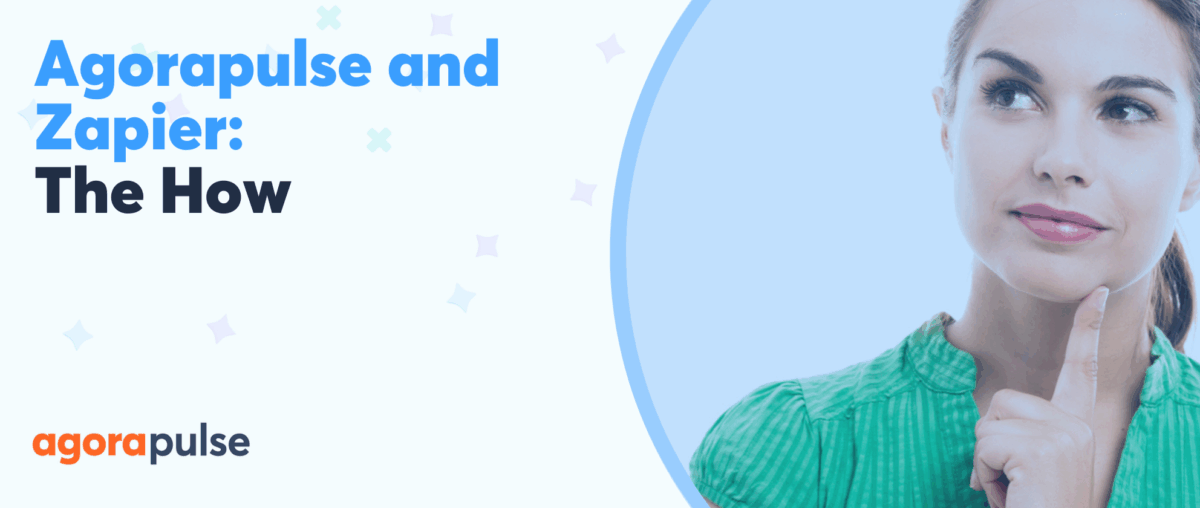 Feature image of Agorapulse and Zapier—The How