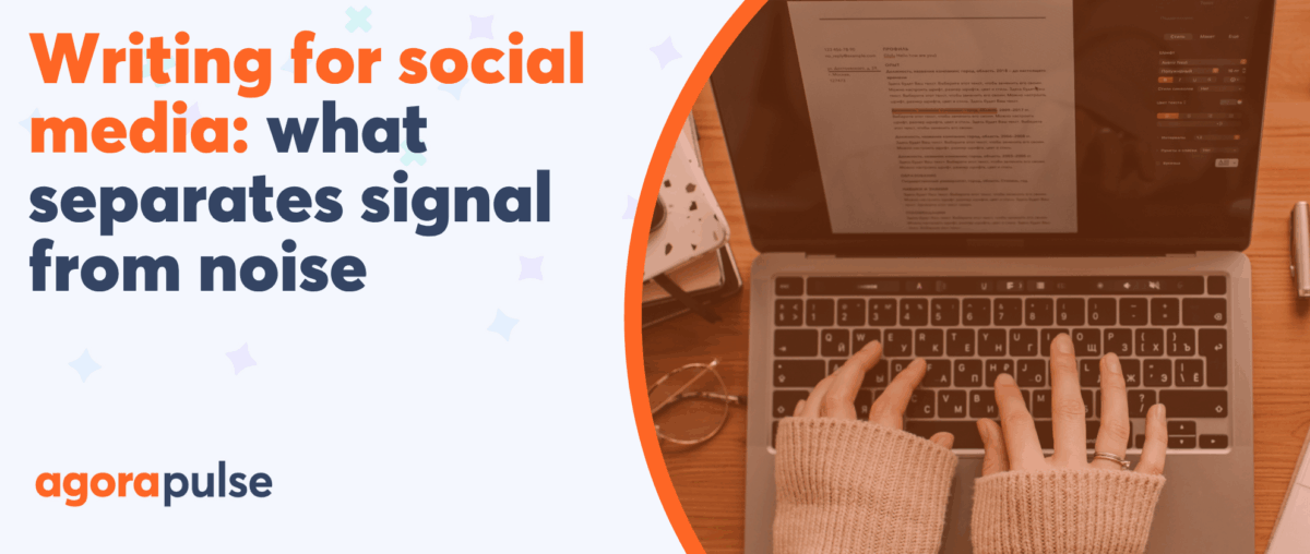 Feature image of Writing for social media: what separates signal from noise