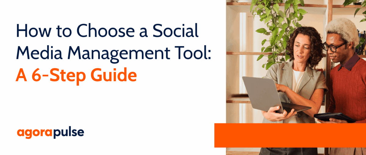 Feature image of How to Choose a Social Media Management Tool: A 6-Step Guide