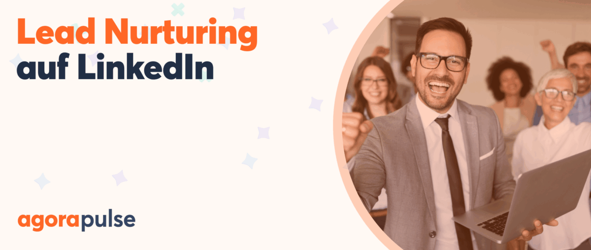 Feature image of Lead Nurturing auf LinkedIn: So verwandeln Sie kalte Kontakte in heiße Deals