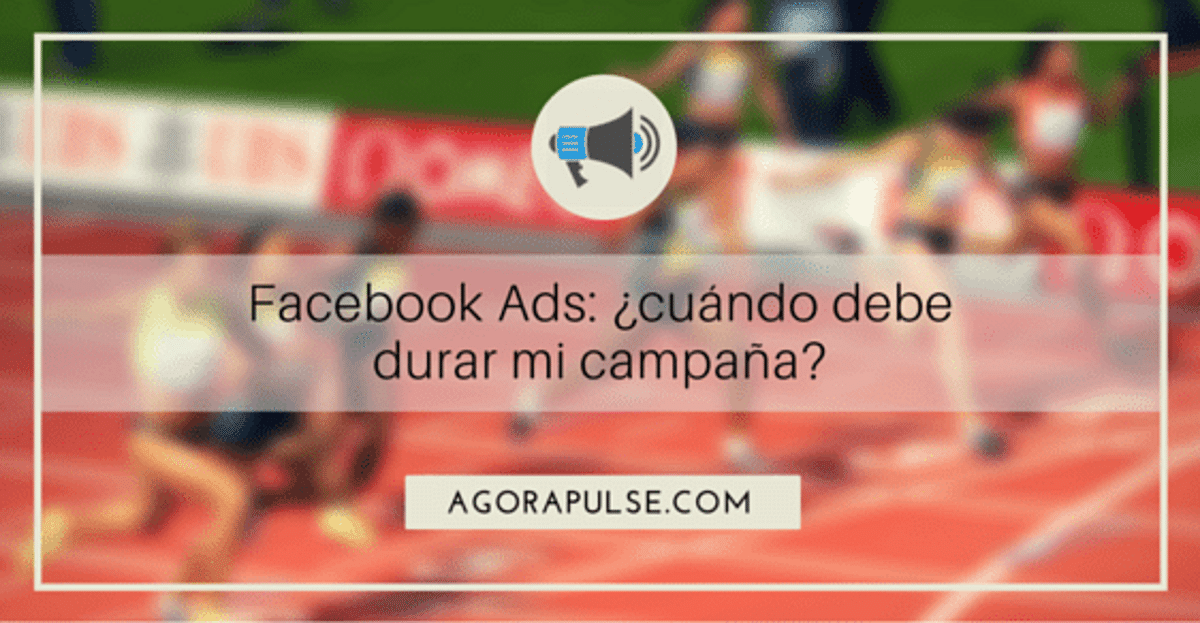 Feature image of Facebook Ads: ¿Cuánto Tiempo Debo Dejarlos Correr?