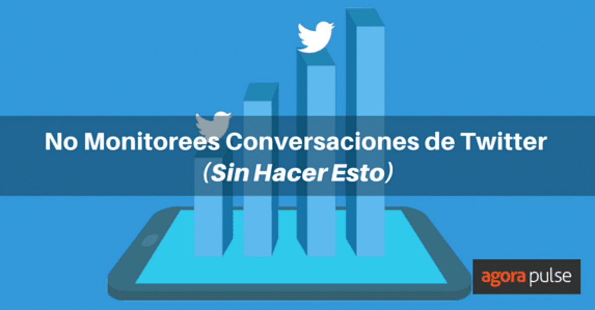 Feature image of No Monitorees Conversaciones de Twitter (sin Hacer Esto)