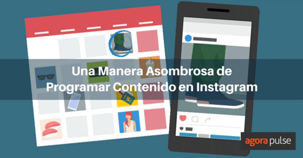 Feature image of Una Manera Asombrosa de Programar Contenido en Instagram