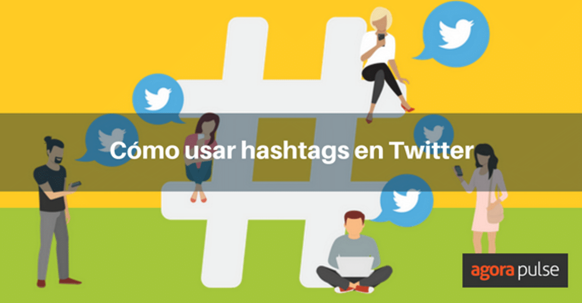 Feature image of ¿Cómo usar hashtags en Twitter?