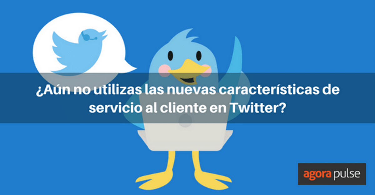 Feature image of ¿Aún no estás usando servicio al cliente en Twitter?