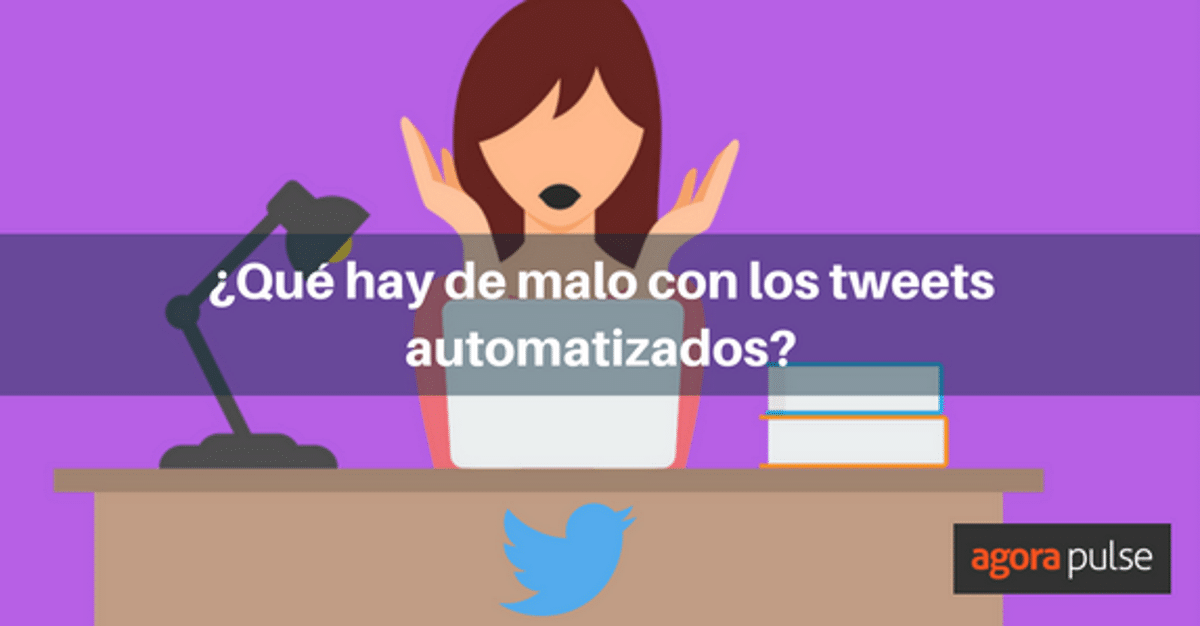Feature image of ¿Qué hay de malo con los tweets automatizados?