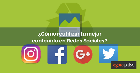 Feature image of Reutilza tu mejor contenido en Redes Sociales