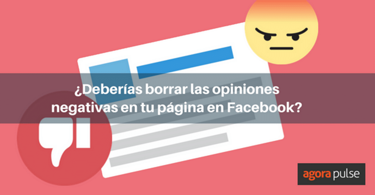 Feature image of ¿Qué hago con las opiniones negativas en Facebook?