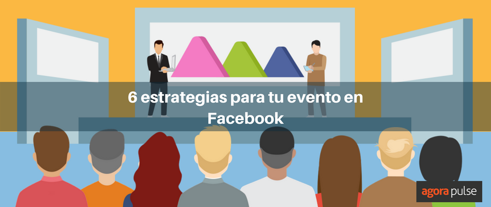 Feature image of 6 estrategias infalibles para promover tu evento en Facebook