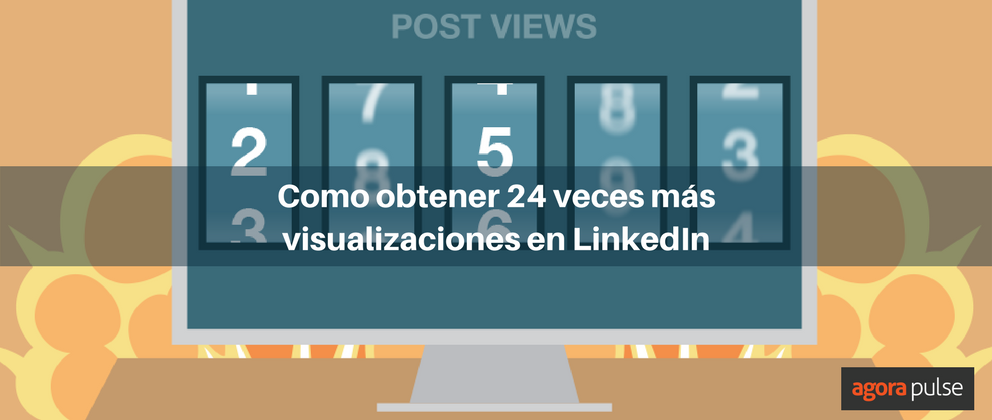 Feature image of Cómo obtener 24 veces más visualizaciones en LinkedIn
