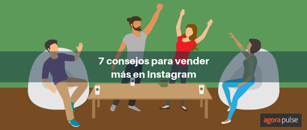 Feature image of 7 consejos para vender más en Instagram