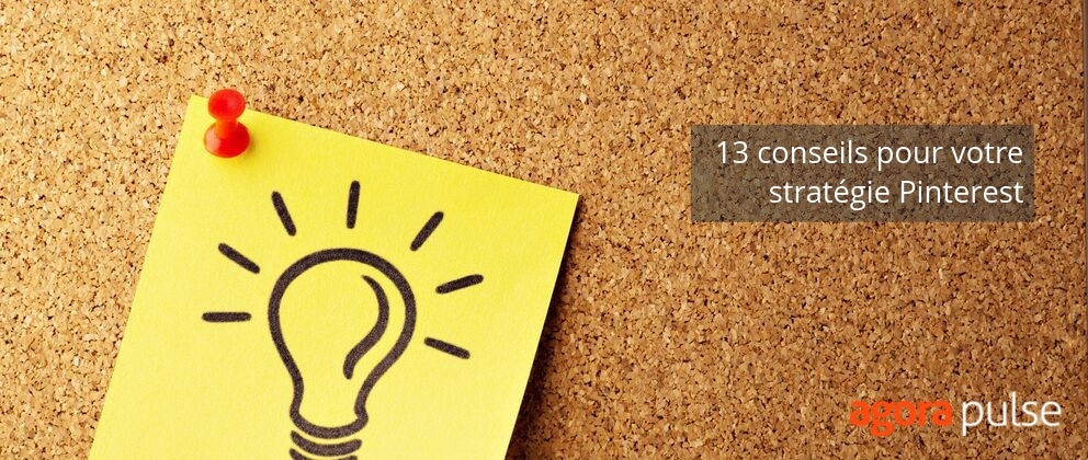 Feature image of 13 conseils pour votre stratégie Pinterest, afin de recruter plus de followers