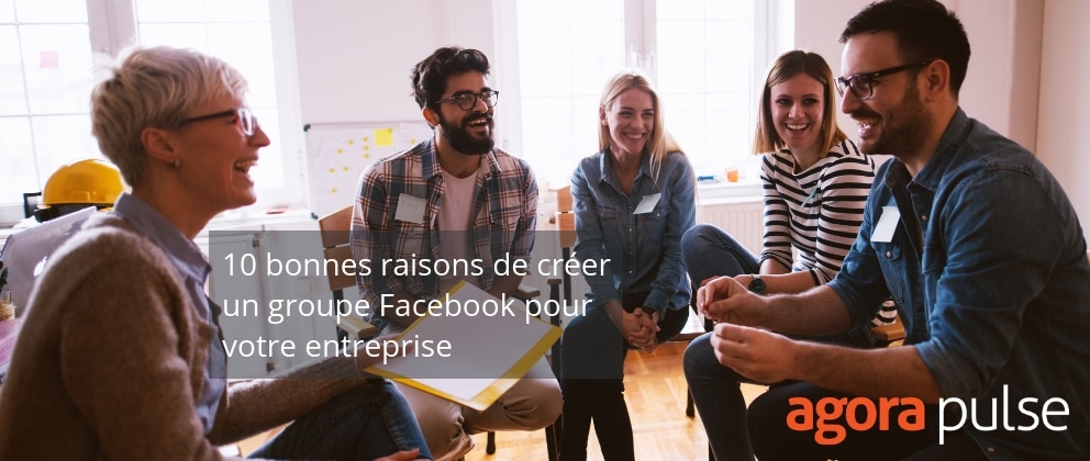 Feature image of 10 bonnes raisons de créer un groupe Facebook pour votre entreprise