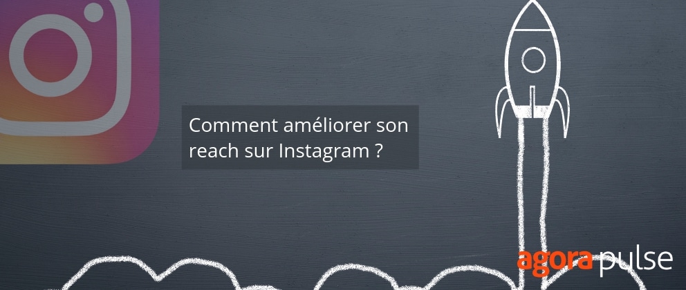 Feature image of Comment améliorer son reach sur Instagram ?