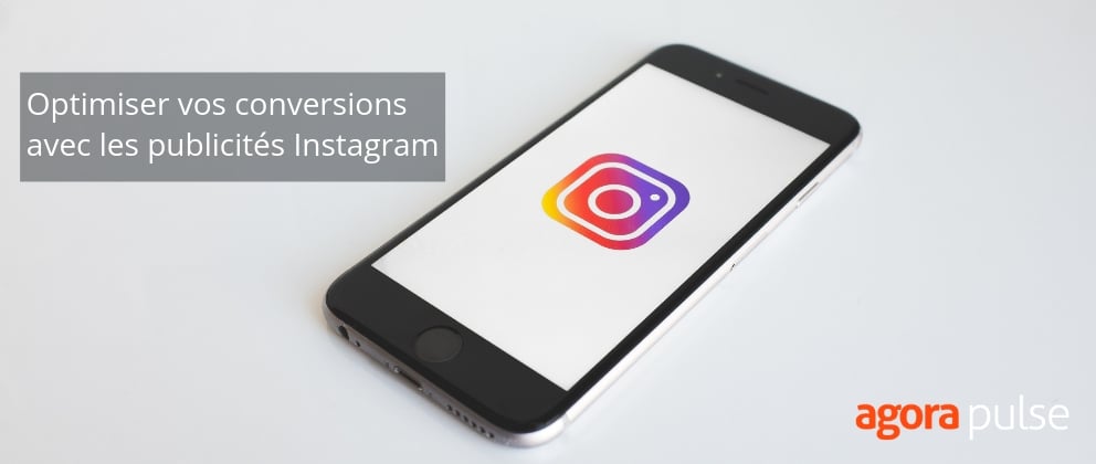Feature image of Comment optimiser vos conversions avec les publicités Instagram ?